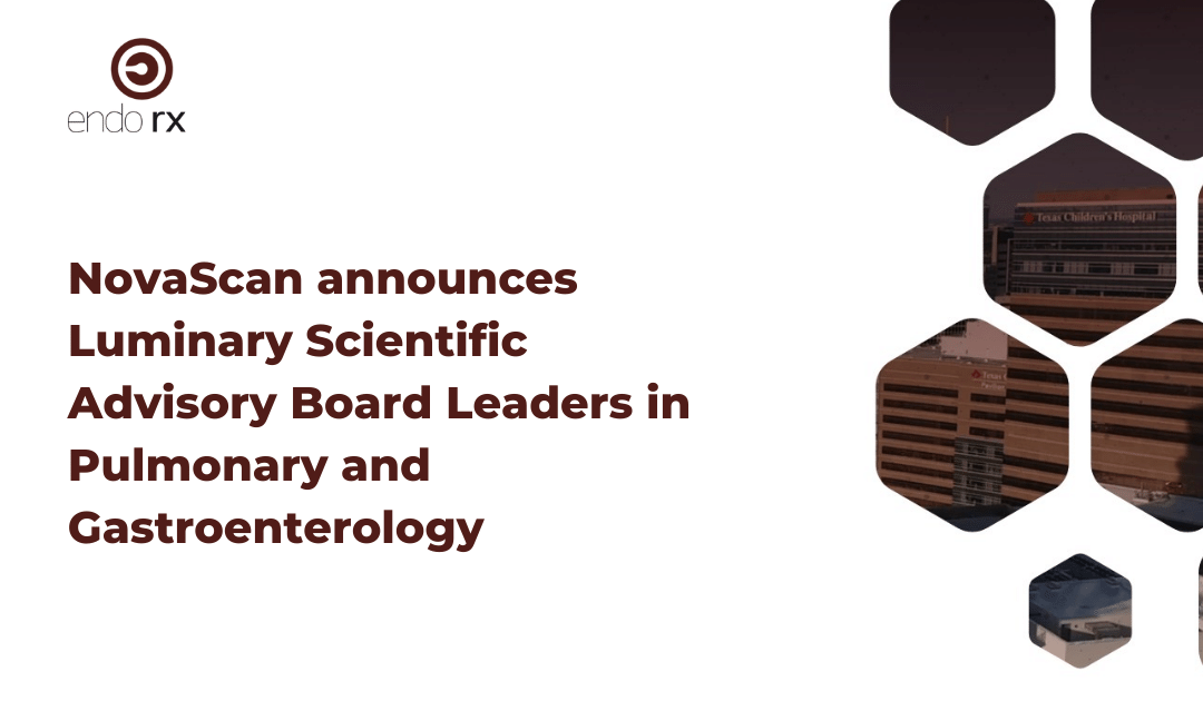 NovaScan announces Luminary Scientific Advisory Board Leaders in Pulmonary and Gastroenterology